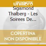 Sigismond Thalberg - Les Soirees De Pausilippe cd