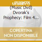 (Music Dvd) Dvorak's Prophecy: Film 4 - Aaron Copland cd musicale