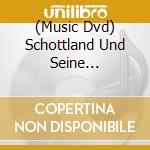 (Music Dvd) Schottland Und Seine Schlosser cd