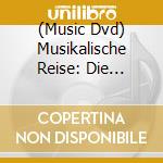 (Music Dvd) Musikalische Reise: Die Moldau cd