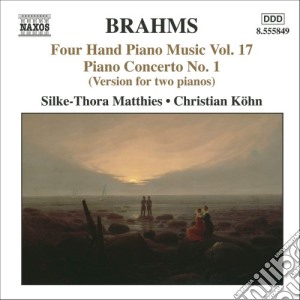 Johannes Brahms - Opere Per Pianoforte A 4 Mani (integrale), Vol.17 cd musicale di Johannes Brahms