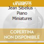 Jean Sibelius - Piano Miniatures cd