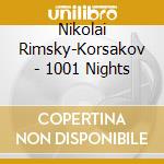Nikolai Rimsky-Korsakov - 1001 Nights cd