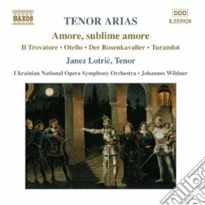 Tenor Arias: Amore, Sublime Amore cd musicale di ARTISTI VARI