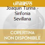 Joaquin Turina - Sinfonia Sevillana cd