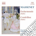 Jules Massenet - Esclarmonde (suite) , Cendrillon (suite) , Suite N.1 Op.13