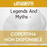 Legends And Myths - cd