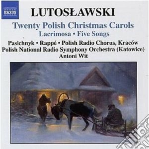 Witold Lutoslawski - 20 Polish Christmas Carols, Lacrimosa cd musicale di Witold Lutoslawski
