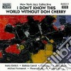 New York Jazz Collective - I Don't Know This World Without Don Cherry cd