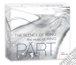 Arvo Part - The Silence Of Being (6 Cd) cd musicale di Arvo Part