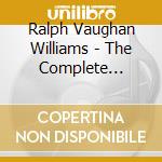 Ralph Vaughan Williams - The Complete Symphonies (6 Cd) cd