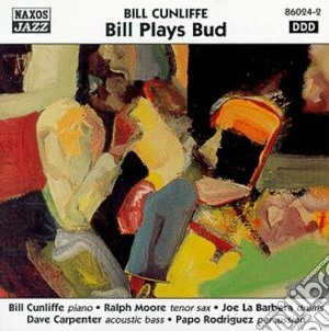 Bill Cunliffe - Bill Plays Bud cd musicale
