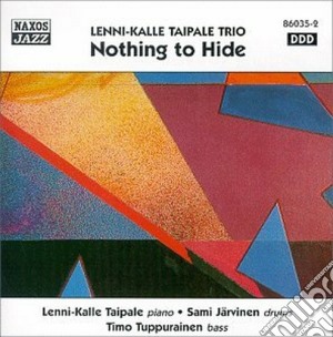 Lenni-kalle Taipale Trio - Nothing To Hide cd musicale
