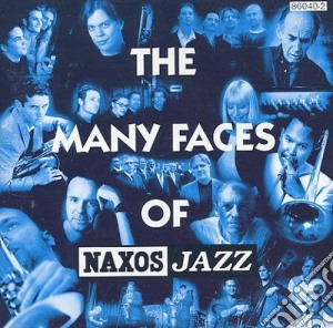 Many Faces Of Naxos Jazz (The) / Various cd musicale
