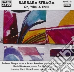 Barbara Sfraga - Oh! What A Thrill! cd