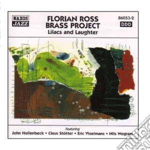 Florian Ross Brass Project - Lilacs And Laughter cd musicale di Florian ross brass p