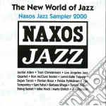 Naxos Jazz - The New World Of Jazz, Sampler 2000 / Various cd