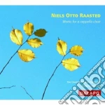 Niels Otto Raasted - Works For A Cappella Choir cd