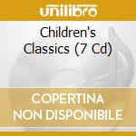 Children's Classics (7 Cd) cd