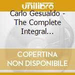 Carlo Gesualdo - The Complete Integral Madrigals (7 Cd)