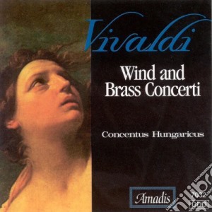 Antonio Vivaldi - Wind & Brass Concertos cd musicale di Vivaldi / Concentus Hungaricus