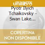 Pyotr Ilyich Tchaikovsky - Swan Lake (Suite), Sleeping Beauty (Suite) cd musicale di Pyotr Ilyich Tchaikovsky / Mogrelia / Philharmonia Cassovia