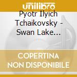 Pyotr Ilyich Tchaikovsky - Swan Lake (Suite), Sleeping Beauty (Suite) cd