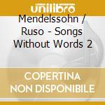 Mendelssohn / Ruso - Songs Without Words 2 cd
