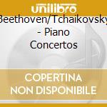 Beethoven/Tchaikovsky - Piano Concertos cd