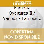 Famous Overtures Ii / Various - Famous Overtures Ii / Various cd