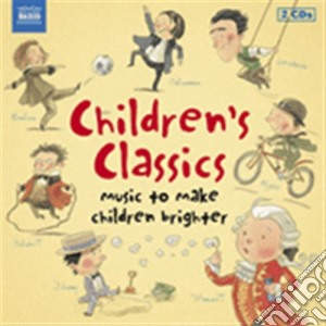 Children's Classics: Music To Make Childrens Brighter / Various (2 Cd) cd musicale di Miscellanee