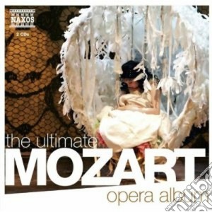 Wolfgang Amadeus Mozart - The Ultimate Mozart Opera Album (2 Cd) cd musicale di Wolfgang Amadeus Mozart
