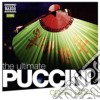 Giacomo Puccini - The Ultimate Puccini Opera Album (2 Cd) cd
