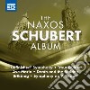 Franz Schubert - The Naxos Schubert Album cd