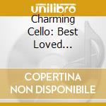 Charming Cello: Best Loved Classical Cello Music / Various cd