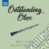 Outstanding Oboe: Best Loved Music cd musicale di Naxos