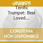 Terrific Trumpet: Best Loved Classical Trumpet Music  cd musicale