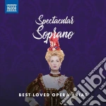 Spectacular Soprano: Best Loved Opera Arias cd