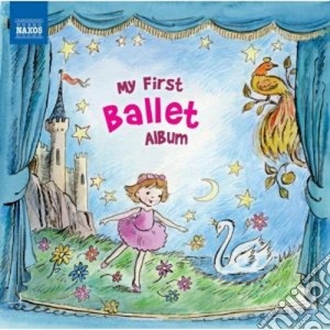 My First Ballet Album / Various cd musicale di Miscellanee