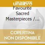 Favourite Sacred Masterpieces / Various cd