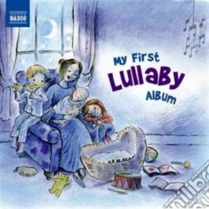 My First Lullaby Album / Various cd musicale di Miscellanee