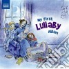 My First Lullaby Album / Various cd