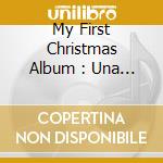 My First Christmas Album : Una Selezione DI Brani Per Giovani Ascoltatori / Various