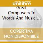 Great Composers In Words And Music: Fryderyk Chopin / Various cd