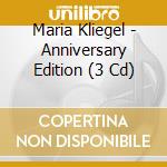 Maria Kliegel - Anniversary Edition (3 Cd) cd