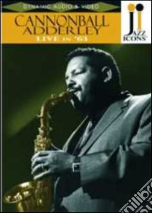 (Music Dvd) Cannonball Adderley - Live In '63 cd musicale