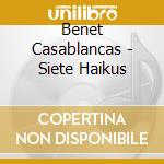 Benet Casablancas - Siete Haikus cd