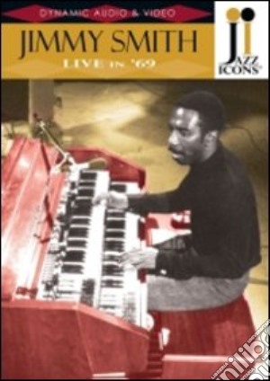 (Music Dvd) Jimmy Smith - Live In '69 cd musicale