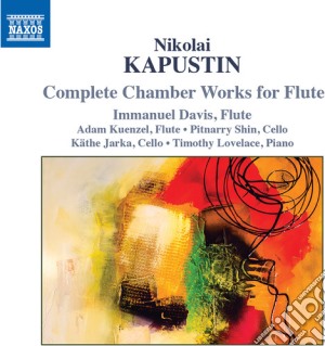 Nikolai Kapustin - Complete Chamber Works For Flute cd musicale di Nikolai Kapustin