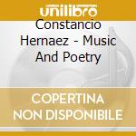 Constancio Hernaez - Music And Poetry cd musicale di Constancio Hernaez
